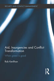 Aid, Insurgencies and Conflict Transformation: When Greed is Good book cover