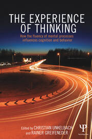 The Experience of Thinking: How feelings from mental processes influence cognition and behaviour book cover