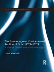 The European Jews, Patriotism and the Liberal State 1789-1939: A Study of Literature and Social Psychology book cover