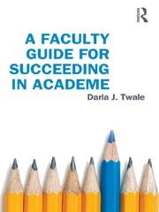A Faculty Guide for Succeeding in Academe book cover