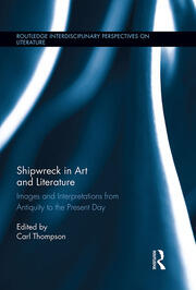 Shipwreck in Art and Literature: Images and Interpretations from Antiquity to the Present Day book cover