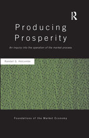 Producing Prosperity: An Inquiry into the Operation of the Market Process book cover