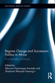 Regime Change and Succession Politics in Africa: Five Decades of Misrule book cover