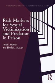 Risk Markers for Sexual Victimization and Predation in Prison book cover