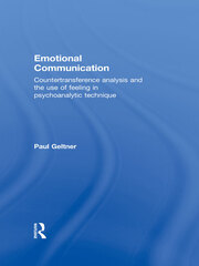 Emotional Communication: Countertransference analysis and the use of feeling in psychoanalytic technique book cover