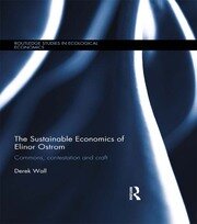 The Sustainable Economics of Elinor Ostrom: Commons, contestation and craft book cover
