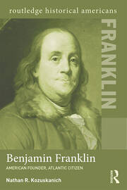 Benjamin Franklin: American Founder, Atlantic Citizen book cover
