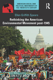 Rethinking the American Environmental Movement post-1945 book cover