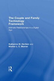 The Couple and Family Technology Framework: Intimate Relationships in a Digital Age book cover