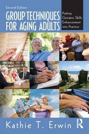 Group Techniques for Aging Adults: Putting Geriatric Skills Enhancement into Practice book cover