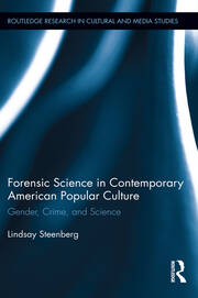Forensic Science in Contemporary American Popular Culture: Gender, Crime, and Science book cover