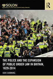 The Police and the Expansion of Public Order Law in Britain, 1829-2014 book cover
