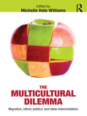 The Multicultural Dilemma: Migration, Ethnic Politics, and State Intermediation book cover