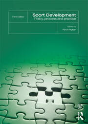 Sport Development: Policy, Process and Practice, third edition book cover
