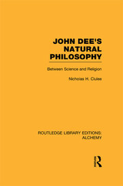 John Dee's Natural Philosophy: Between Science and Religion book cover