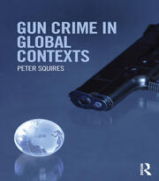 Gun Crime in Global Contexts book cover