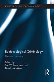 Epidemiological Criminology: Theory to Practice book cover