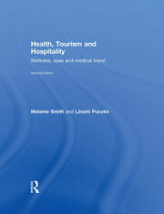 Health, Tourism and Hospitality: Spas, Wellness and Medical Travel book cover