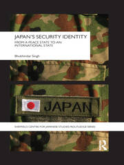 Japan's Security Identity: From a Peace-State to an International-State book cover