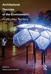 Architectural Theories of the Environment: Posthuman Territory book cover