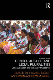 Gender Justice and Legal Pluralities: Latin American and African Perspectives book cover