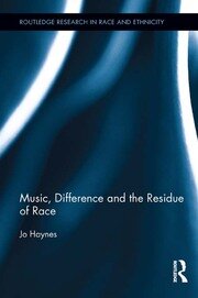 Music, Difference and the Residue of Race book cover