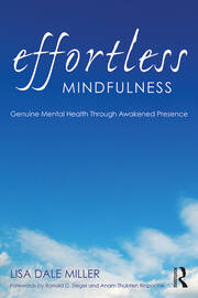 Effortless Mindfulness: Genuine Mental Health Through Awakened Presence book cover