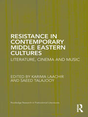 Resistance in Contemporary Middle Eastern Cultures: Literature, Cinema and Music book cover
