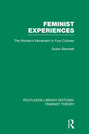 Feminist Experiences (RLE Feminist Theory): The Women's Movement in Four Cultures book cover