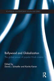Bollywood and Globalization: The Global Power of Popular Hindi Cinema book cover