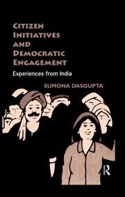 Citizen Initiatives and Democratic Engagement: Experiences from India book cover