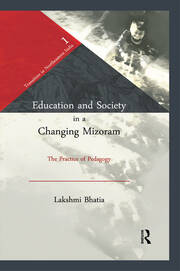 Education and Society in a Changing Mizoram: The Practice of Pedagogy book cover