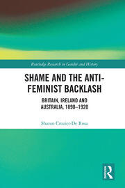 Shame and the Anti-Feminist Backlash: Britain, Ireland and Australia, 1890-1920 book cover