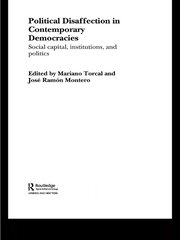 Political Disaffection in Contemporary Democracies: Social Capital, Institutions and Politics book cover