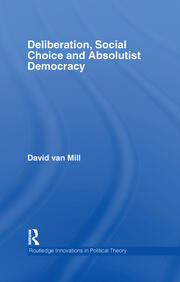 Deliberation, Social Choice and Absolutist Democracy book cover