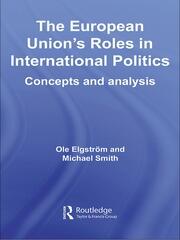 The European Union's Roles in International Politics: Concepts and Analysis book cover