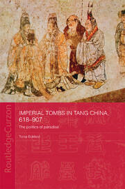 Imperial Tombs in Tang China, 618-907: The Politics of Paradise book cover