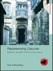 Representing Calcutta: Modernity, Nationalism and the Colonial Uncanny book cover