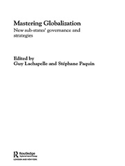 Mastering Globalization: New Sub-States' Governance and Strategies book cover