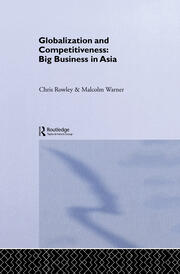 Globalization and Competitiveness: Big Business in Asia book cover