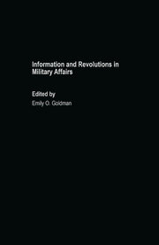 Information and Revolutions in Military Affairs book cover