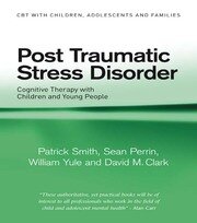 Post Traumatic Stress Disorder: Cognitive Therapy with Children and Young People book cover