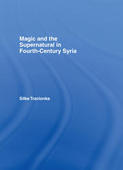 Magic and the Supernatural in Fourth Century Syria book cover
