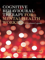 Cognitive Behavioural Therapy for Mental Health Workers: A Beginner's Guide book cover