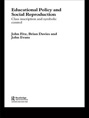 Education Policy and Social Reproduction: Class Inscription & Symbolic Control book cover