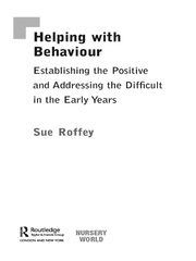 Helping with Behaviour: Establishing the Positive and Addressing the Difficult in the Early Years book cover