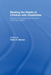 Meeting the Needs of Children with Disabilities: Families and Professionals Facing the Challenge Together book cover