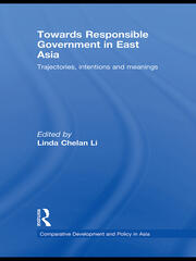 Towards Responsible Government in East Asia: Trajectories, Intentions and Meanings book cover