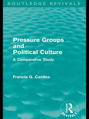 Pressure Groups and Political Culture (Routledge Revivals): A Comparative Study book cover