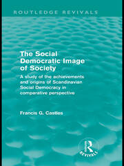 The Social Democratic Image of Society (Routledge Revivals): A Study of the Achievements and Origins of Scandinavian Social Democracy in Comparative Perspective book cover
